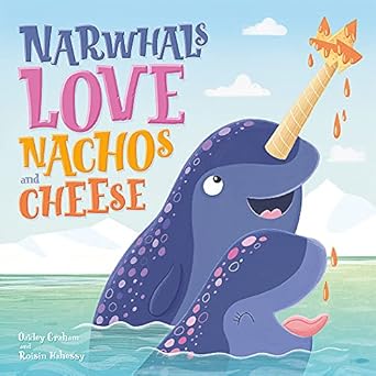 IMG : Narwhals Love Nachos And Cheese 