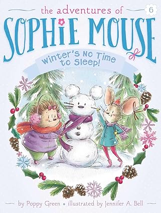 IMG : The Adventures Of Sophie Mouse Winter's No Time To Sleep #6