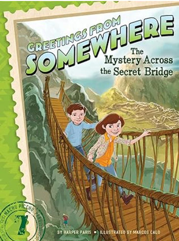 IMG : Greetings From Somewhere: The Mystery Across The Secret Bridge #7