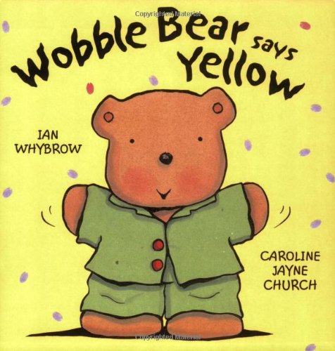 IMG : Wobble Bear says Yellow