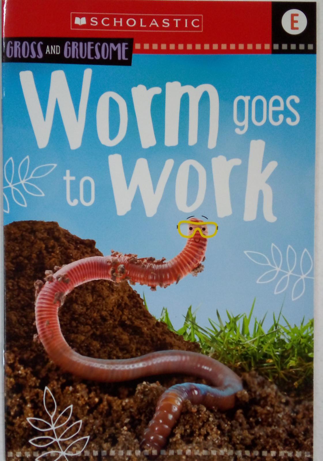 IMG : Animal Antics Gross and Gruesome Worm goes to work