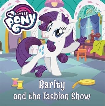 IMG : My Little Pony Rarity And The Fashion Show 