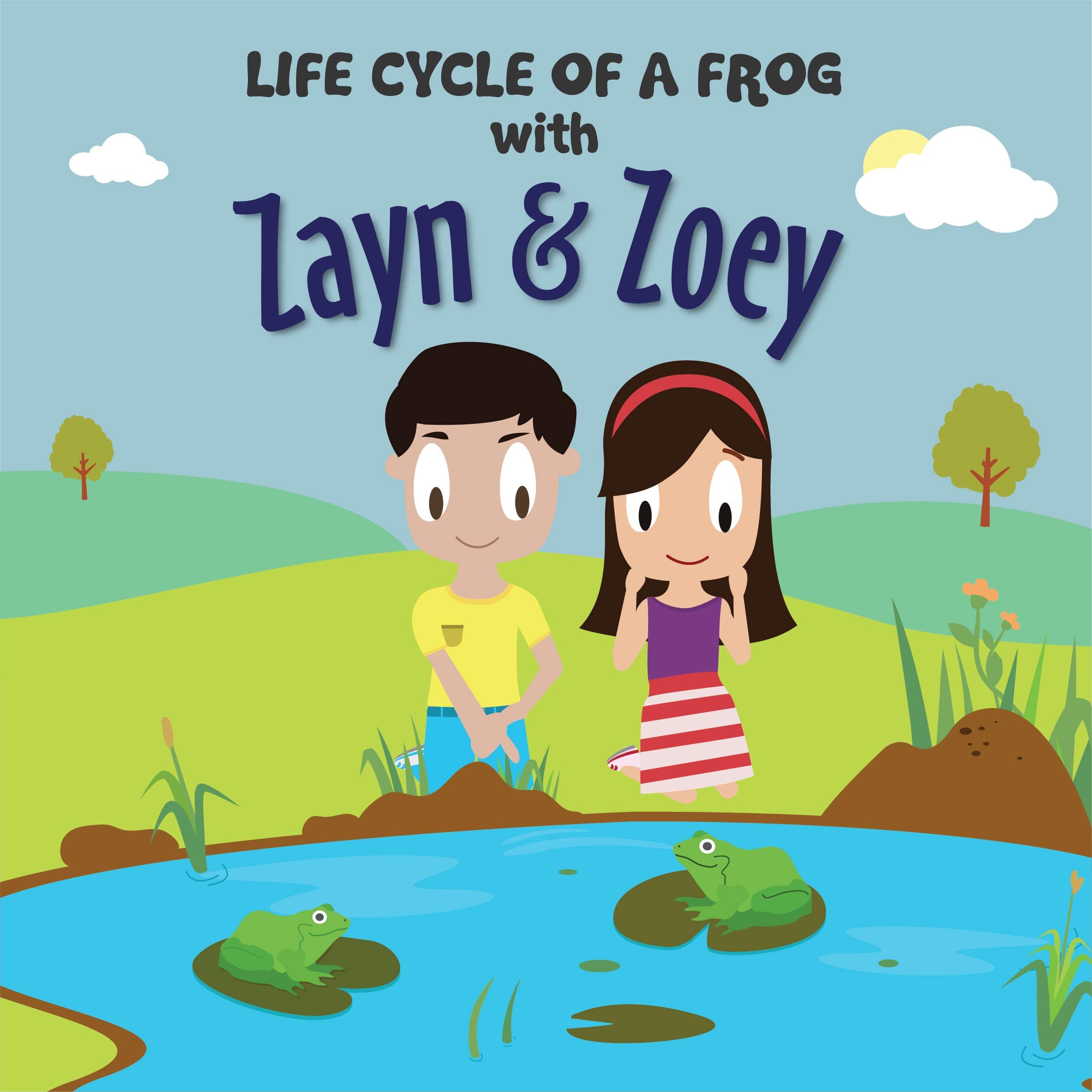 IMG : Zayn and Zoey Life cycle of a Frog