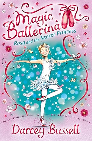 IMG : Magic Ballerina #7 Rosa And The Secret Princess