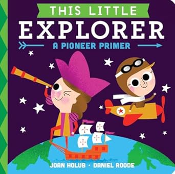 IMG : This Little Explorer A Pioneer Primer