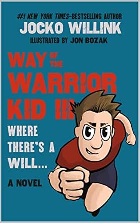 IMG : Way Of The Warrior Kid Where There's A Will.. A Novel #3