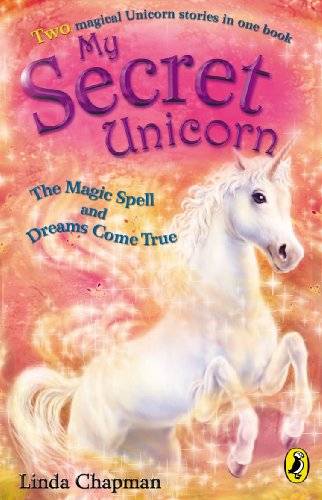IMG : My secret Unicorn- The magic spell and the dreams come true
