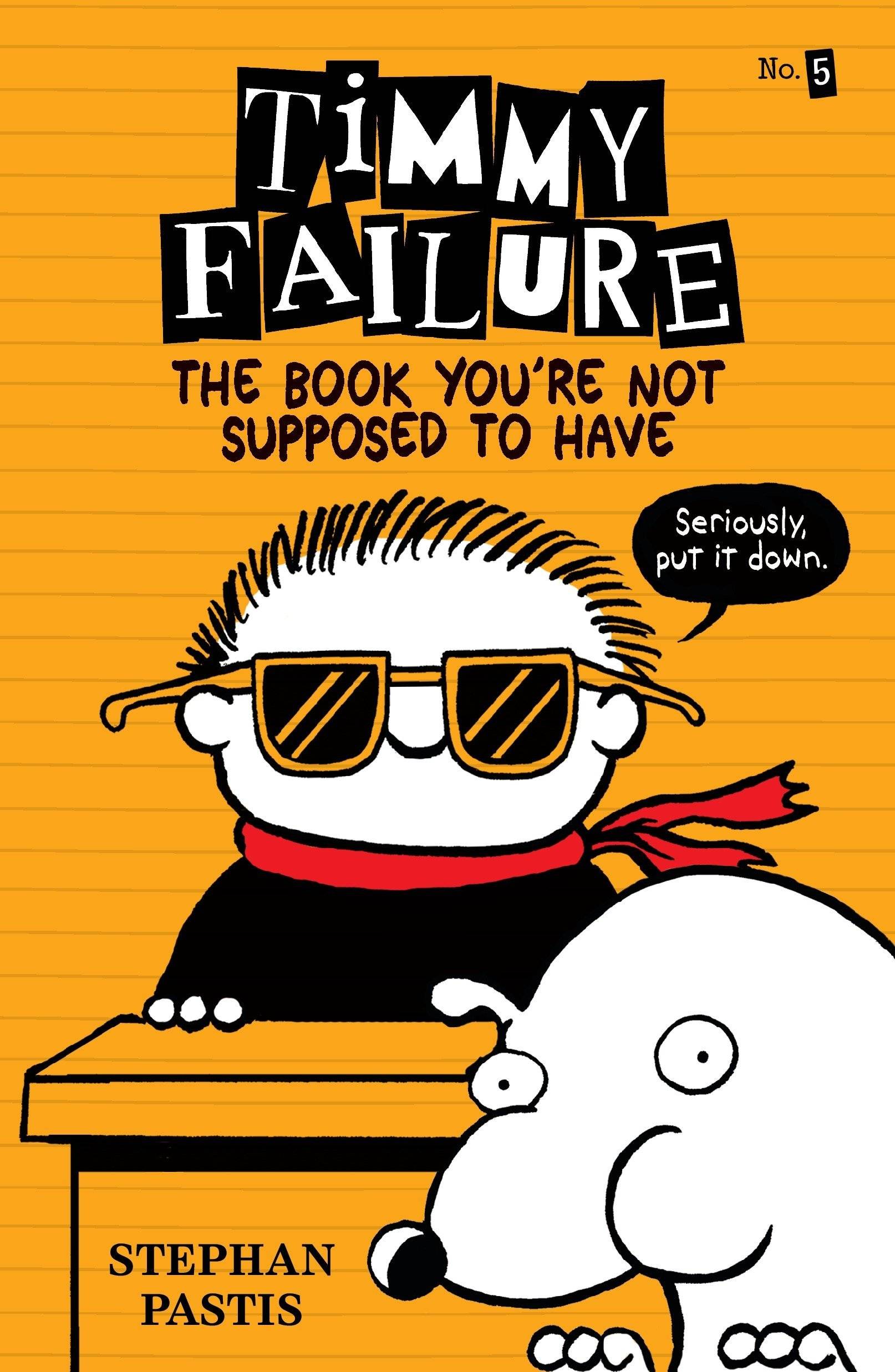 IMG : Timmy Failure The Book you're not supposed to have#5