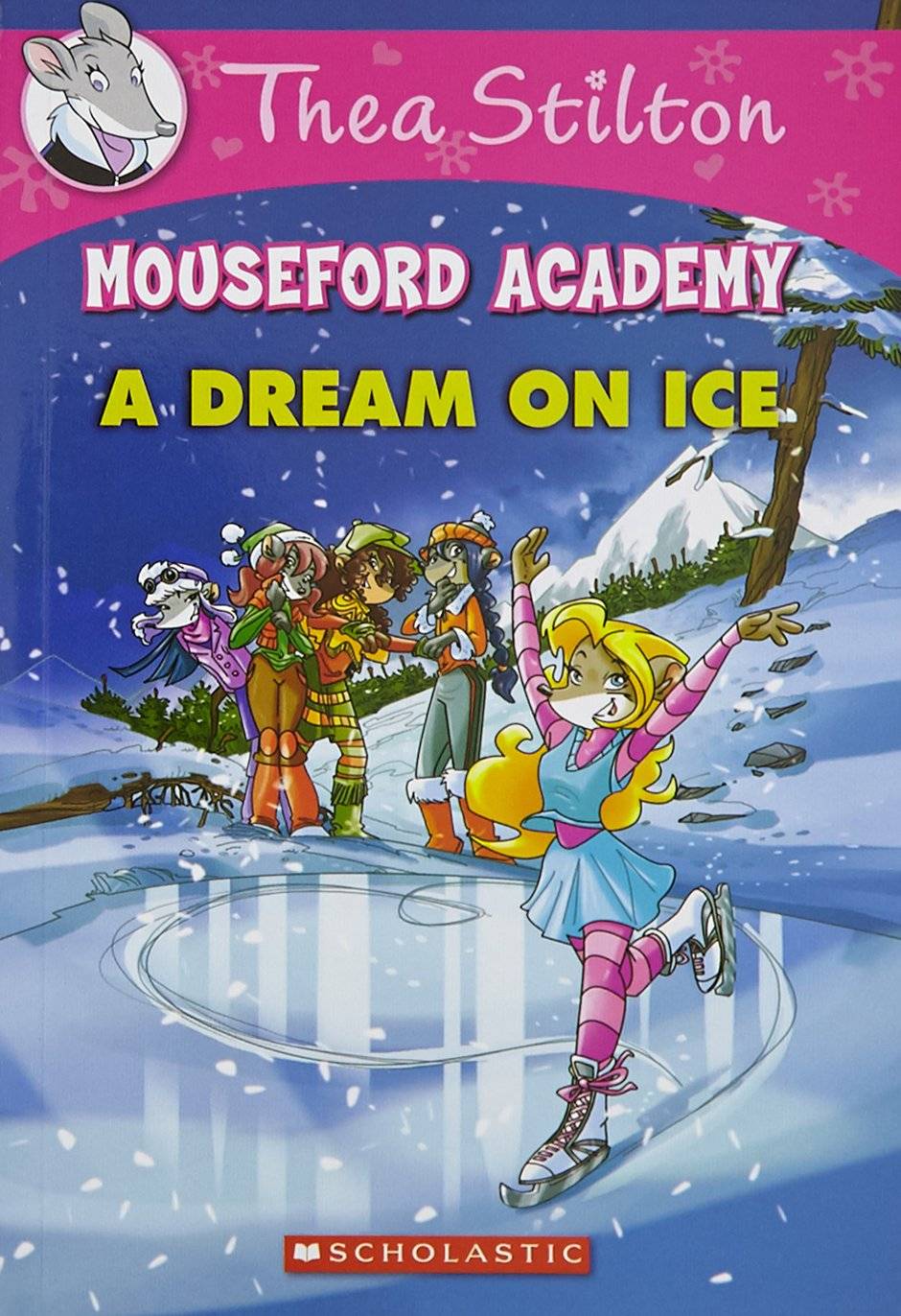 IMG : Thea Stilton Mouseford Academy -A dream on ice#10