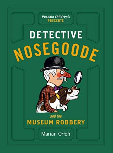 IMG : Detective NoseGoode and the Museum robbery