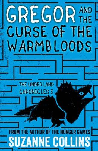 IMG : The underland Chronicles-3 Gregor And the Curse of Warmbloods