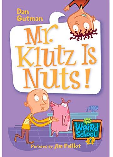 IMG : My Weird School-2 Mr. Klutz is Nuts!