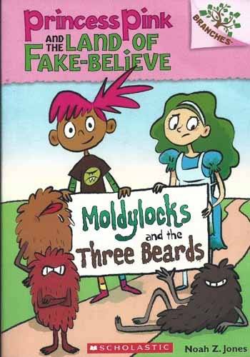 IMG : Princess Pink And the Land of Fake believe Moldylocks and the three beards  Branches