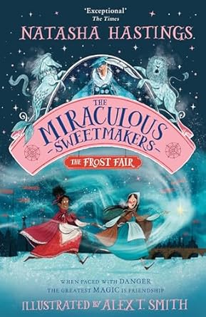 IMG : The Miraculous Sweetmakers  - The Frost Fair