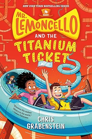 IMG : Mr Lemoncello And The Titanium Ticket #5