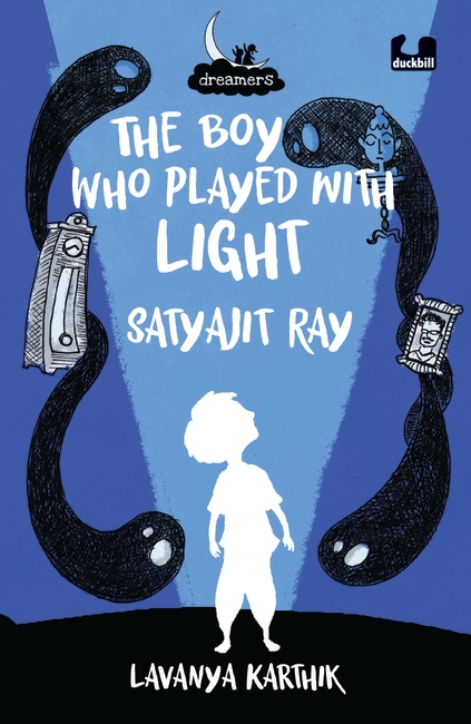IMG : Dreamers Series The Boy who Played with Light Satyajit Ray