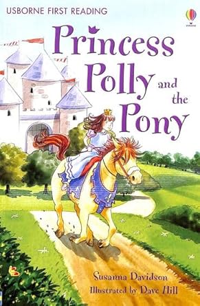 IMG : Usborne First Reading : Level Four Princess Polly And The Pony