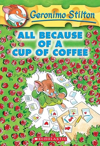 IMG : Geronimo Stilton All Because Of a Cup Of Coffee