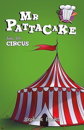 IMG : Mr Pattacake Joins the Circus