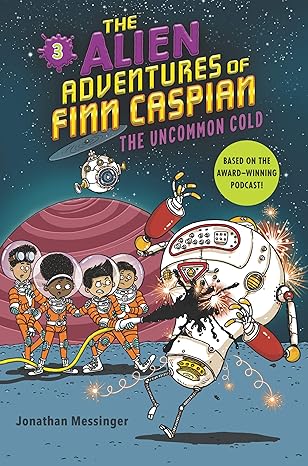 IMG : The Alien Adventures Of Finn Caspian The Uncommon Cold #3